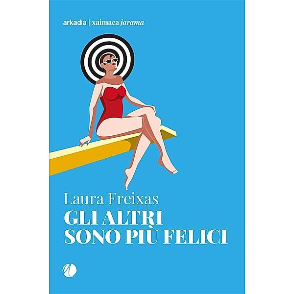 Gli altri sono più felici, Laura Freixas