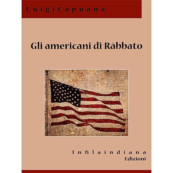 Gli americani di Rabbato, Luigi Capuana