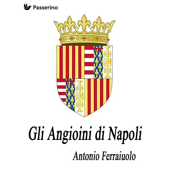 Gli Angioini di Napoli, Antonio Ferraiuolo