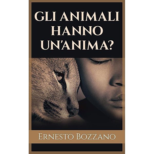 Gli animali hanno un'anima?, Ernesto Bozzano