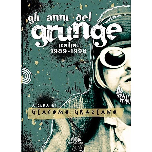 Gli anni del Grunge / Gli scrittori della porta accanto, Giacomo Graziano