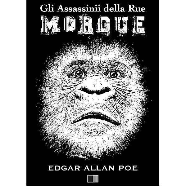 Gli assassinii della rue Morgue, Edgar Allan Poe