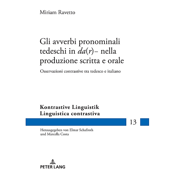 Gli avverbi pronominali tedeschi in «da(r)-» nella produzione scritta e orale, Miriam Ravetto