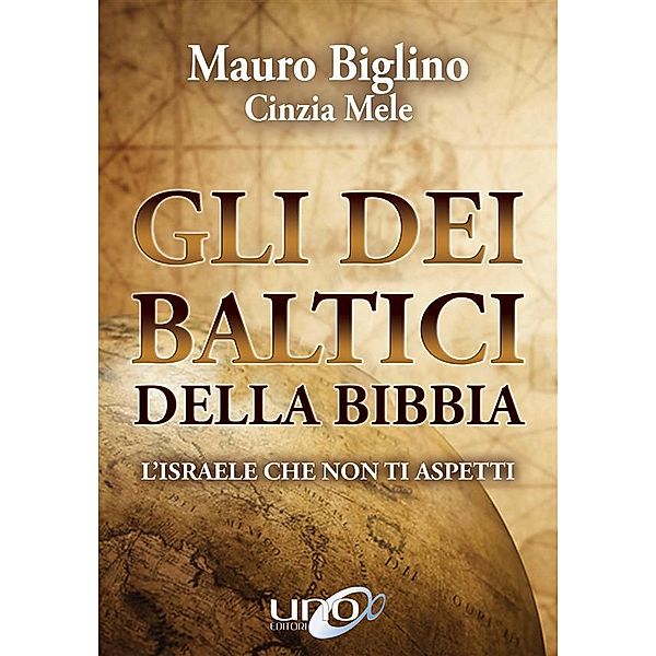 Gli Dei Baltici della Bibbia, Mauro Biglino, Cinzia Mele