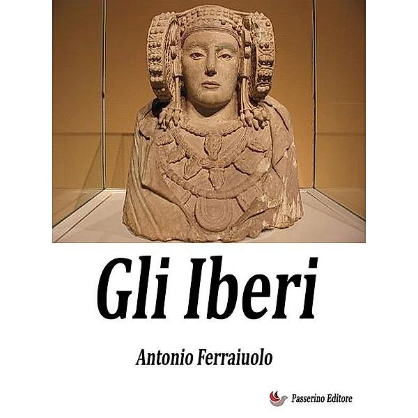 Gli Iberi, Antonio Ferraiuolo