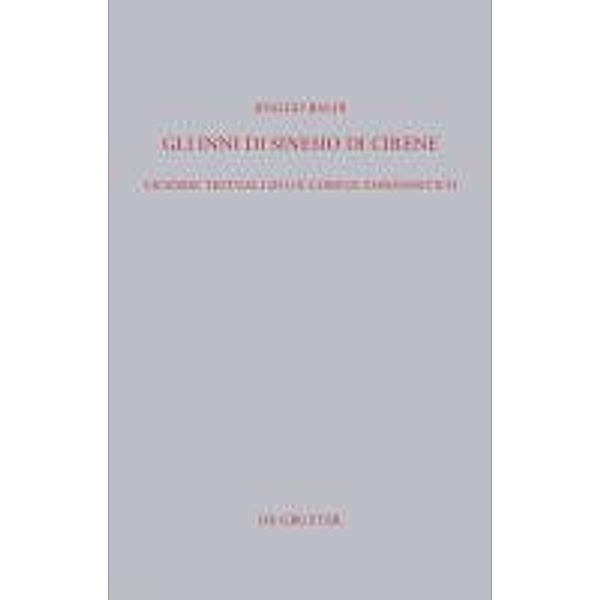 Gli Inni di Sinesio di Cirene / Beiträge zur Altertumskunde Bd.299, Idalgo Baldi
