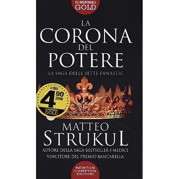 Gli insuperabili Gold / Vol.295 / La corona del potere, Matteo Strukul