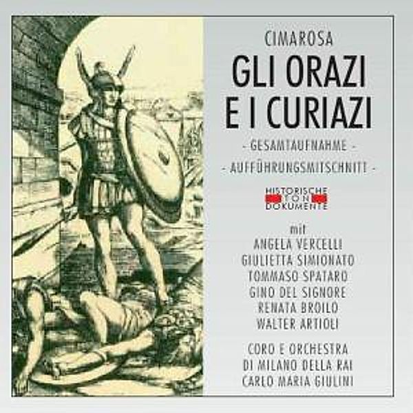 Gli Orazi E I Curiazi, Coro E Orch.Di Milano Della Ra