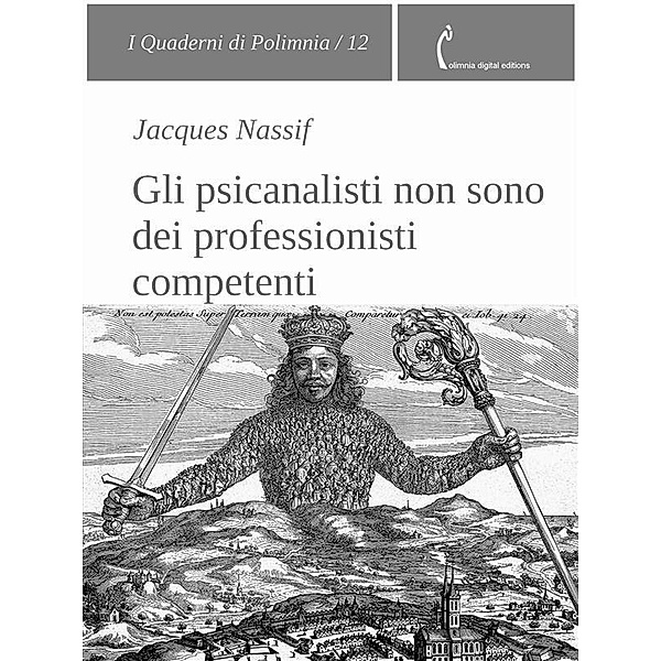 Gli psicanalisti non sono dei professionisti competenti / I Quaderni di Polimnia Bd.12, Jacques Nassif