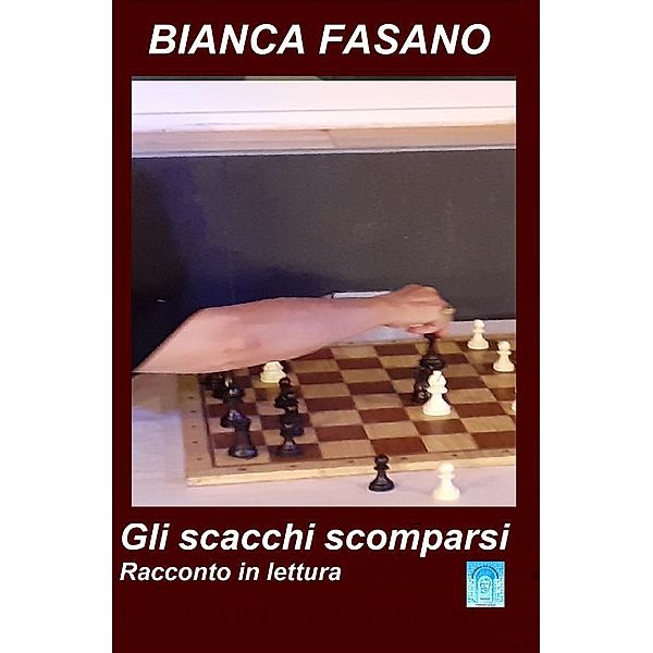Gli scacchi scomparsi, Bianca Fasano