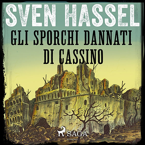 Gli sporchi dannati di Cassino, Sven Hassel