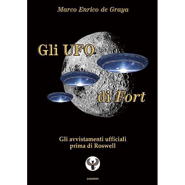 Gli UFO di Fort, Marco Enrico de Graya