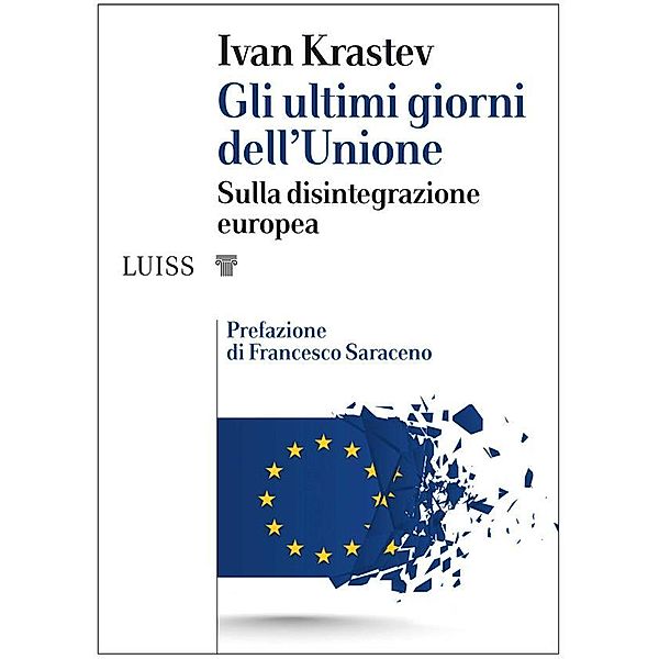 Gli ultimi giorni dell’Unione, Ivan Krastev