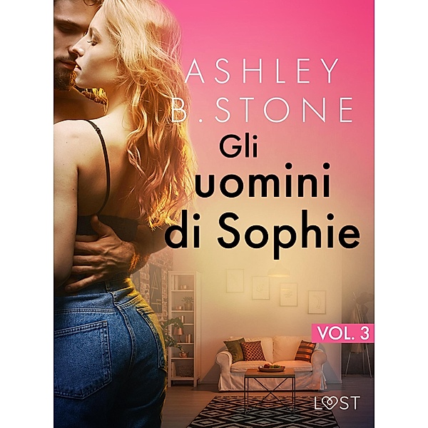Gli uomini di Sophie Vol. 3, Ashley B. Stone