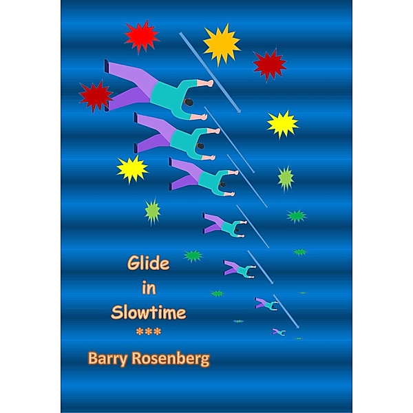 Glide in Slowtime, Barry Rosenberg