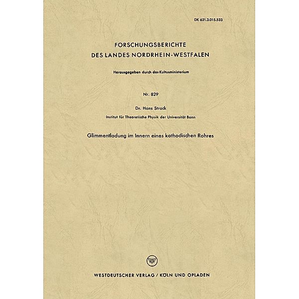 Glimmentladung im Innern eines kathodischen Rohres / Forschungsberichte des Landes Nordrhein-Westfalen Bd.829, Hans Strack