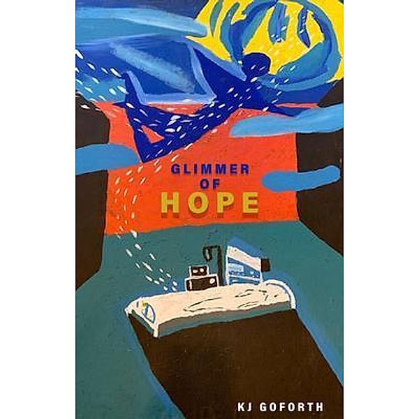 Glimmer Of Hope / Gotham Books, Kj Goforth
