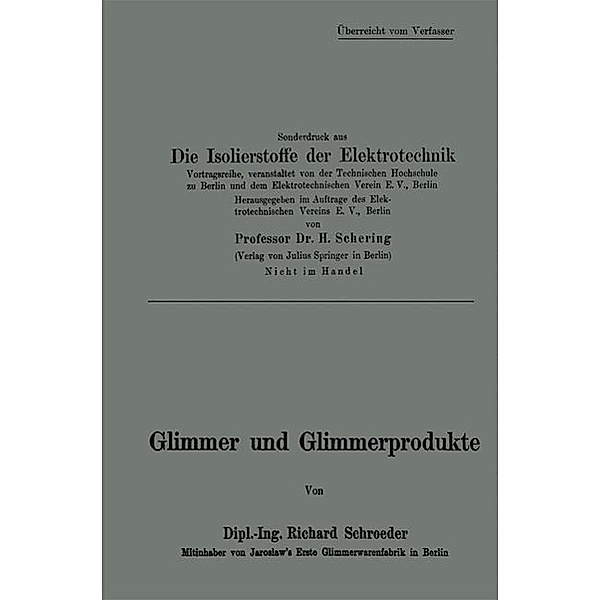 Glimmer und Glimmerprodukte / Die Isolierstoffe der Elektrotechnik, Richard Schroeder