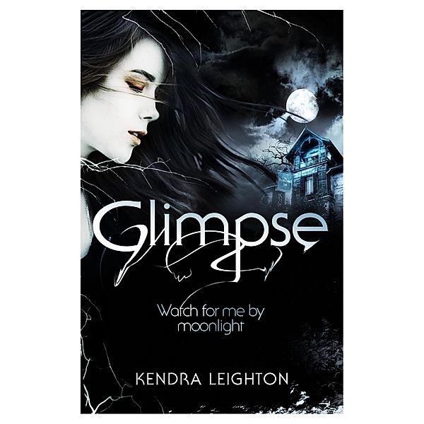 Glimpse, Kendra Leighton