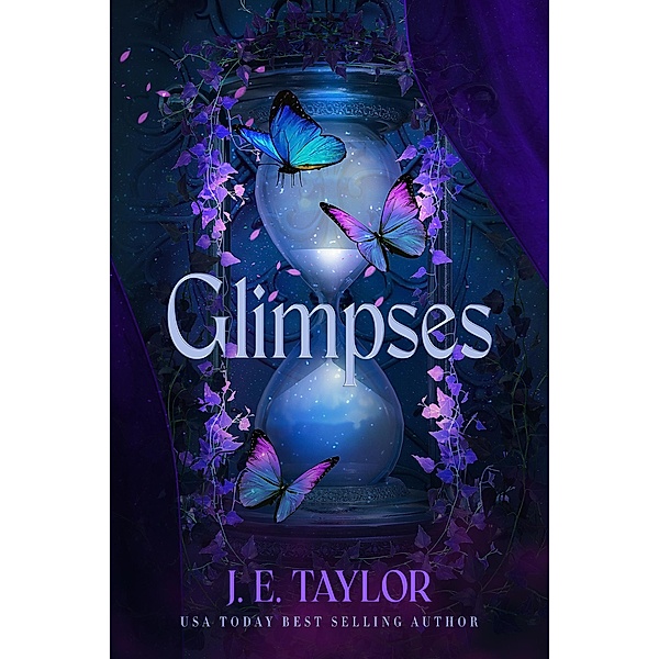 Glimpses: A Collection of Stories, J. E. Taylor