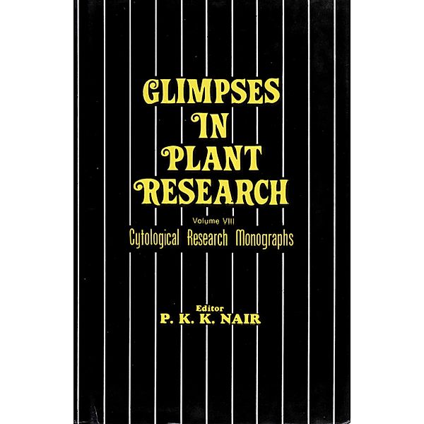 GLIMPSES IN PLANT RESEARCH, P. K. K. Nair