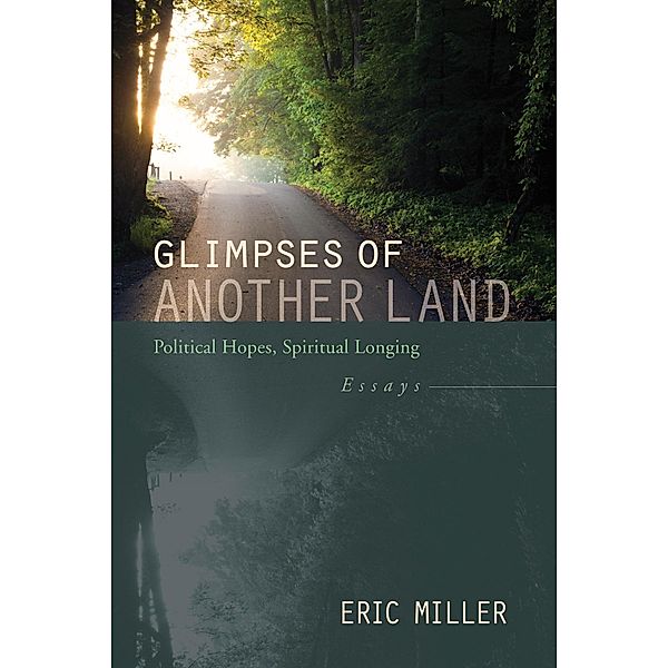 Glimpses of Another Land, Eric Miller