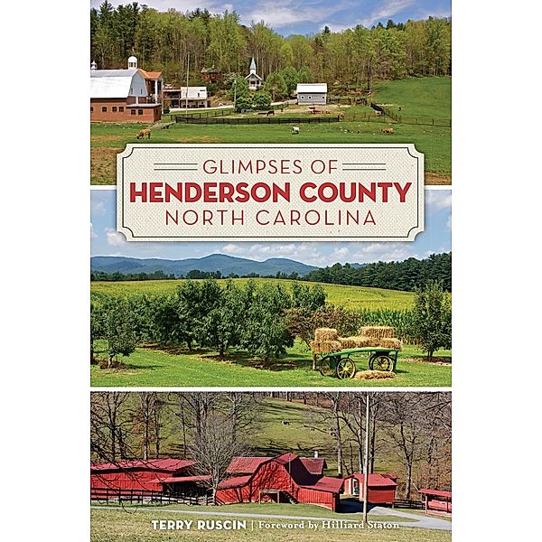 Glimpses of Henderson County, North Carolina, Terry Ruscin