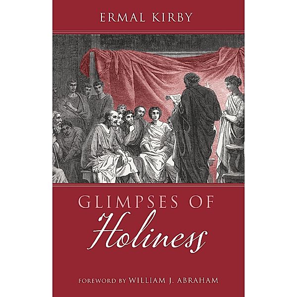 Glimpses of Holiness, Ermal Kirby