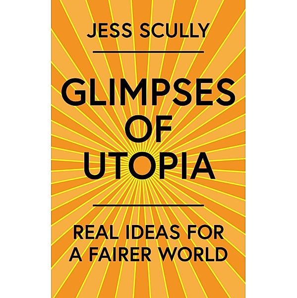 Glimpses of Utopia, Jess Scully