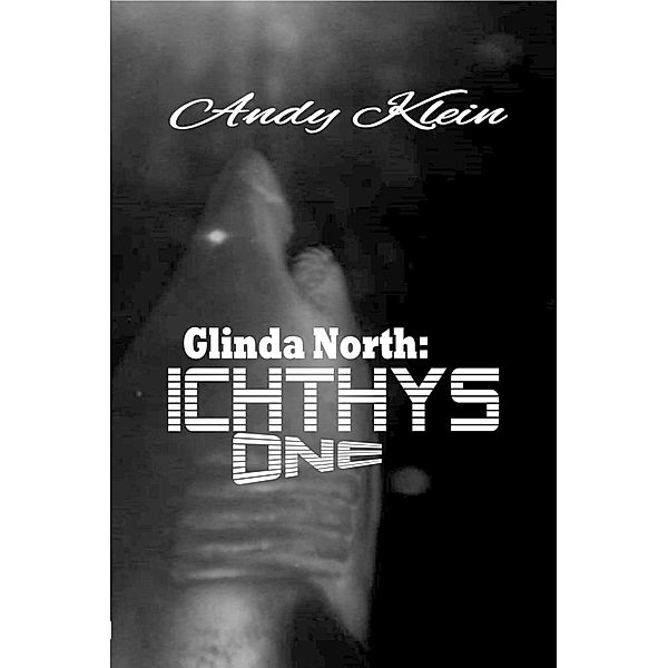 Glinda North: Ichthys One, Andy Klein