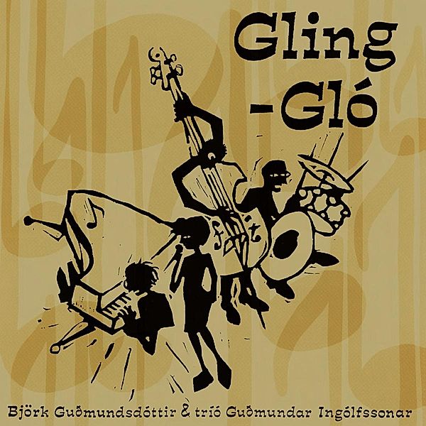 Gling Glo, Bjork & Trio Guomundar Ingolfsson