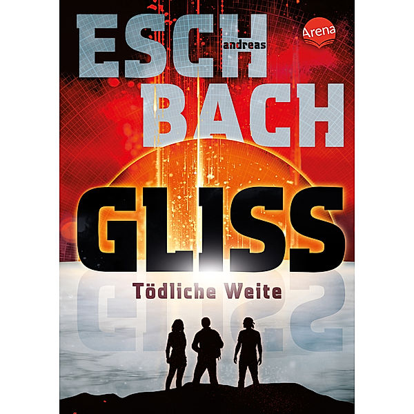 Gliss. Tödliche Weite, Andreas Eschbach