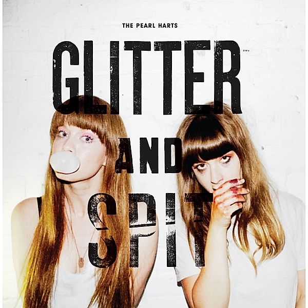 Glitter And Spit, The Pearl Harts