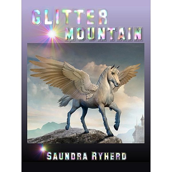 Glitter Mountain, Saundra Ryherd