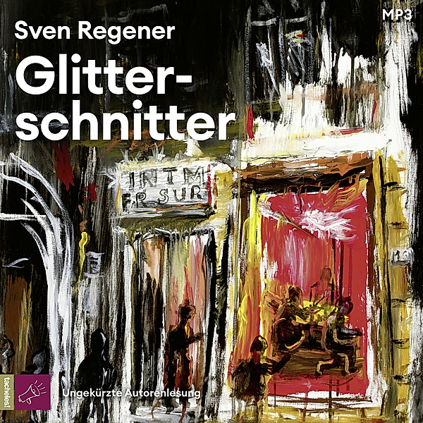 Glitterschnitter,2 Audio-CD, 2 MP3, Sven Regener