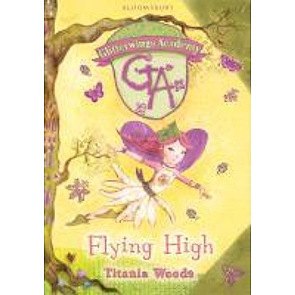 GLITTERWINGS ACADEMY 1: Flying High, Titania Woods