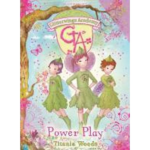 Glitterwings Academy 13: Power Play, Titania Woods