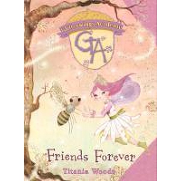 GLITTERWINGS ACADEMY 3: Friends Forever, Titania Woods