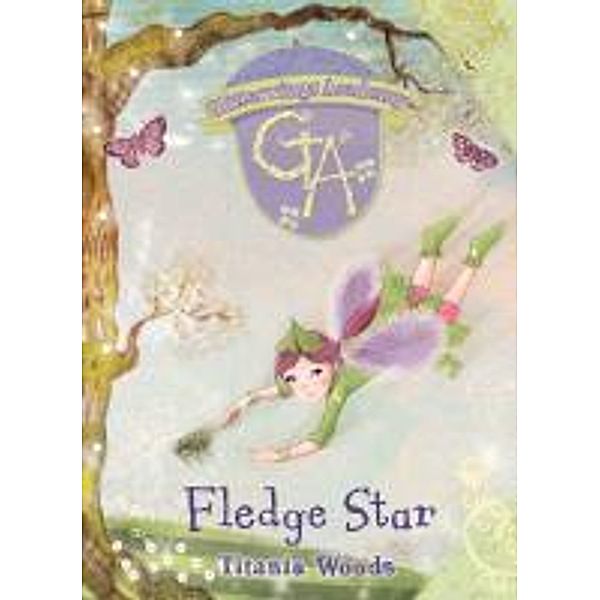 GLITTERWINGS ACADEMY 5: Fledge Star, Titania Woods