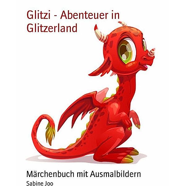 Glitzi - Abenteuer in Glitzerland, Sabine Joo