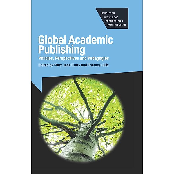 Global Academic Publishing / Studies in Knowledge Production and Participation Bd.1