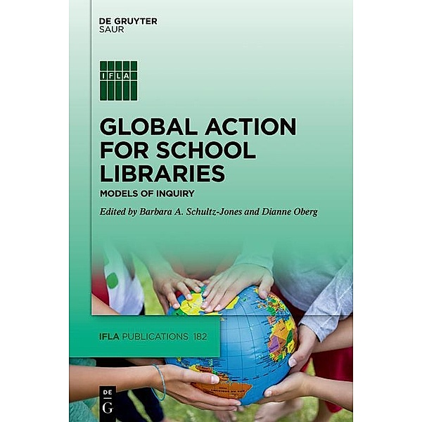 Global Action for School Libraries / IFLA Publications Bd.182