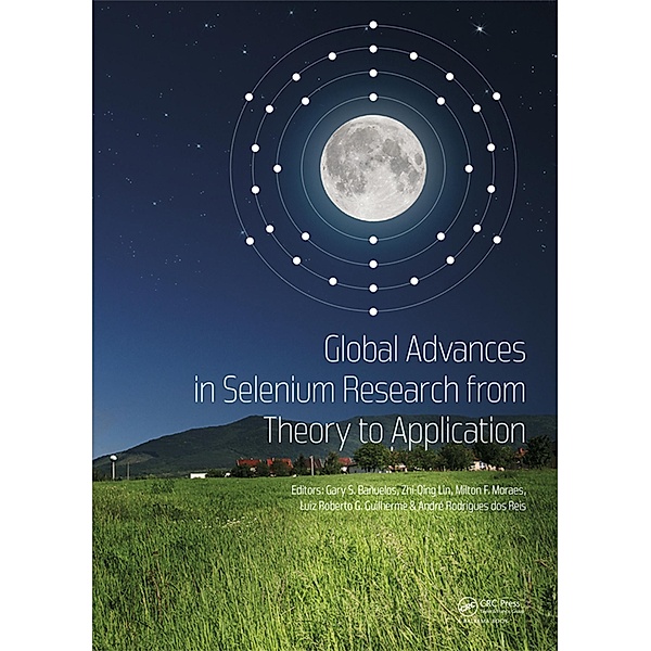 Global Advances in Selenium Research from Theory to Application
