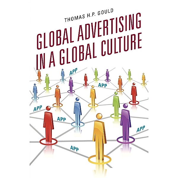 Global Advertising in a Global Culture, Thomas H. P. Gould