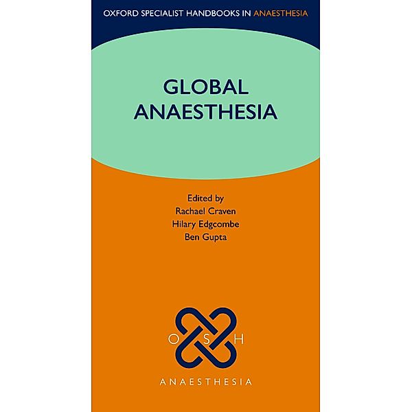 Global Anaesthesia / Oxford Specialist Handbooks in Anaesthesia