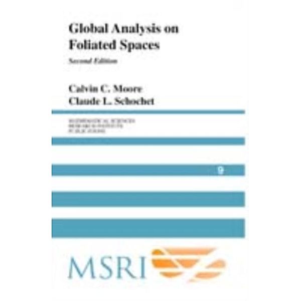 Global Analysis on Foliated Spaces, Calvin C. Moore