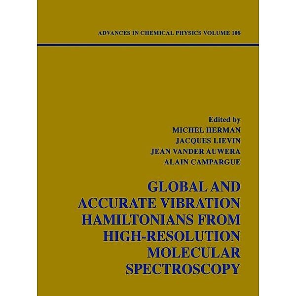 Global and Accurate Vibration Hamiltonians from High-Resolution Molecular Spectroscopy, Volume 108 / Advances in Chemical Physics Bd.108