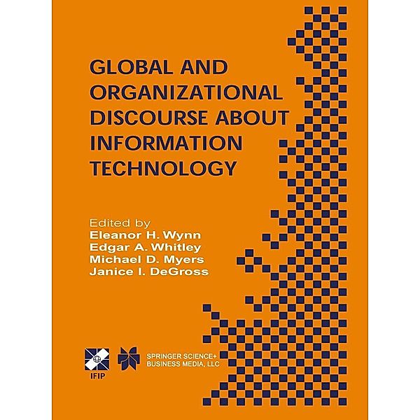 Global and Organizational Discourse about Information Technology