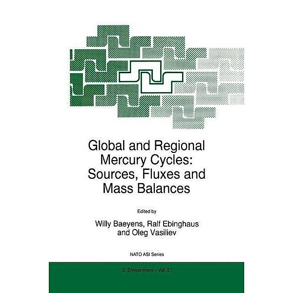 Global and Regional Mercury Cycles: Sources, Fluxes and Mass Balances / NATO Science Partnership Subseries: 2 Bd.21