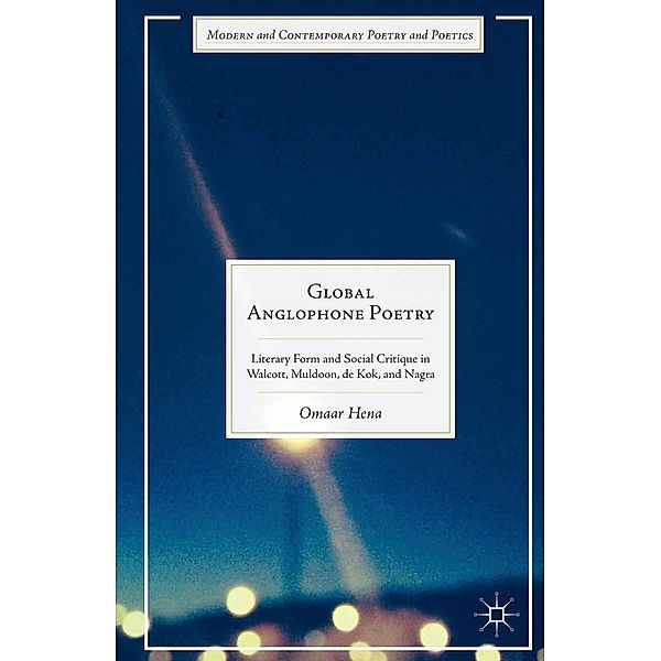 Global Anglophone Poetry / Modern and Contemporary Poetry and Poetics, Omaar Hena